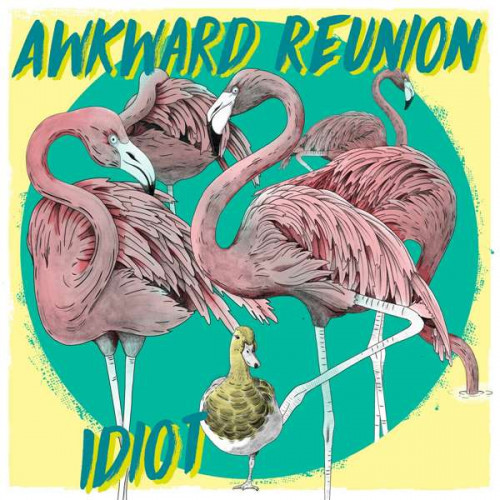 Awkward Reunion - Idiot (2022)