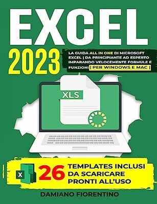 Damiano Fiorentino - Excel 2023. La guida all in one di Microsoft Excel (2023)