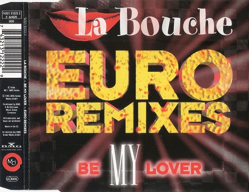 La Bouche - Be My Lover (Euro Remixes) (CDM) (1995) (Lossless + MP3)