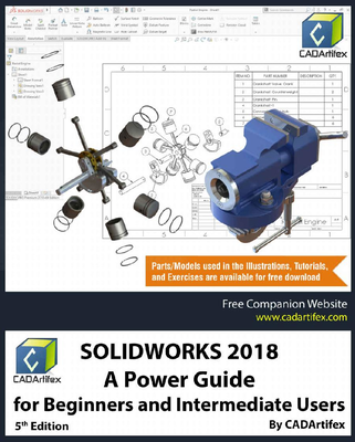 CADArtifex - SolidWorks 2018. A Power Guide for Beginners and Intermediate Users [ENG] (2018)