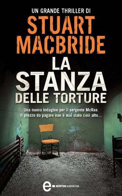 Stuart MacBride - La stanza delle torture (2012)