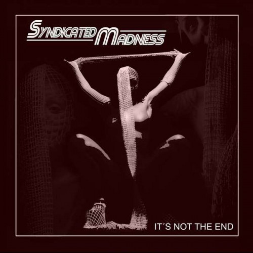 Syndicated Madness - It's Not the End (2022) (Lossless)