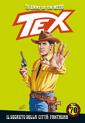 Tex 70 anni di un mito 100 - Il segreto della città fantasm