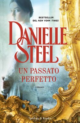 Danielle Steel - Un passato perfetto (2022)