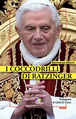 Giovanna Chirri - I coccodrilli di Ratzinger (2022)