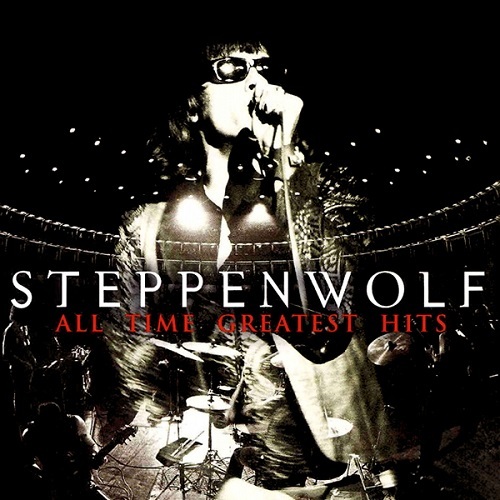Steppenwolf – All Time Greatest Hits (1999) (Lossless)