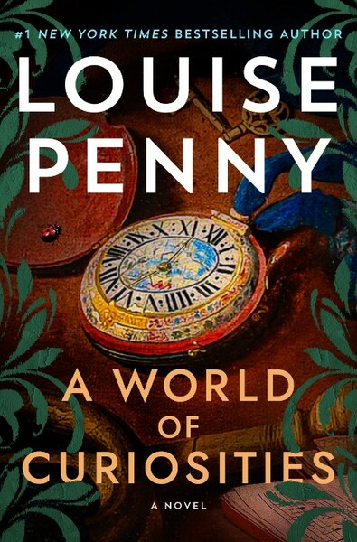 A World of Curiosities  A Novel by Louise Penny