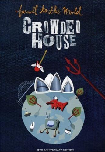Crowded House - Farewell To The World (2006) [DVDRip]