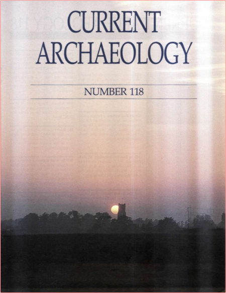 Current Archaeology-Issue 118