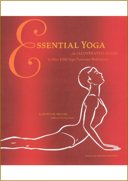 Essential Yoga - An Illustrated Guide to Over 100 Yoga Poses and Meditations - Man...