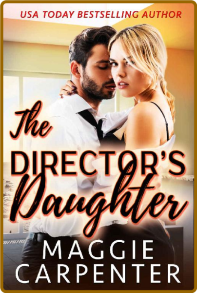 The Director s Daughter - Maggie Carpenter