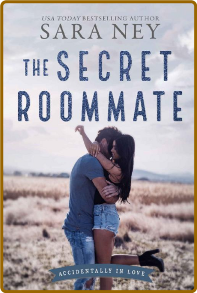 The Secret Roommate  An Enemies - Sara NEY