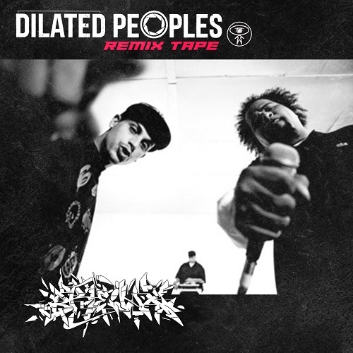 Dilated Peoples & Brenx - Remix Tape