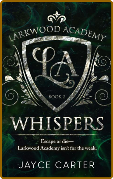 Whispers (Larkwood Academy) - Jayce Carter