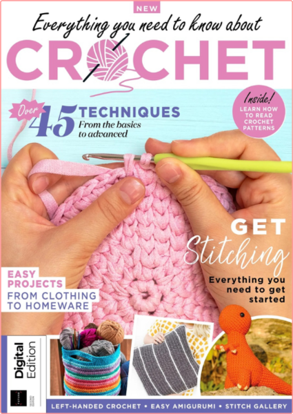 Everything You Need To Know About Crochet 2nd Edition-March 2023