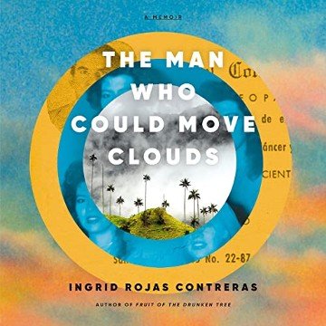 The Man Who Could Move Clouds: A Memoir [Audiobook]