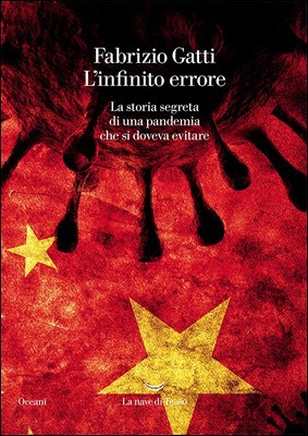 Fabrizio Gatti - L'infinito errore. La storia segreta di una pandemia che si doveva evitare (2021)