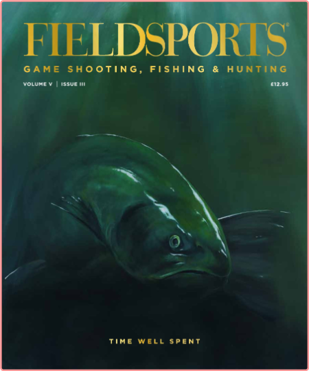 Fieldsports Magazine Volume V Issue III-April 2022