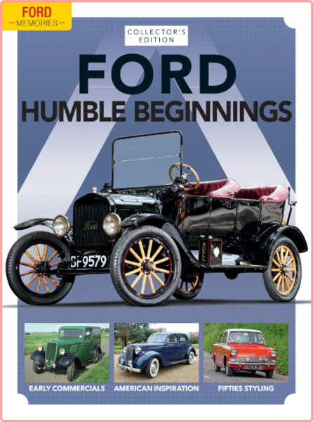 Ford Memories – Issue 7 Ford Humble Beginnings – 27 May 2022
