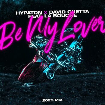 Hypaton x David Guetta feat.La Bouche - Be My Lover Single 2023 Mix Fronthscch