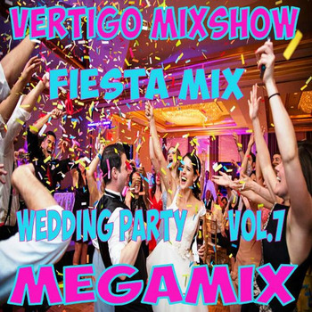 Dj Vertigo MixShow Fiesta Mix Wedding Party Vol.7(2023) Frontq0isi