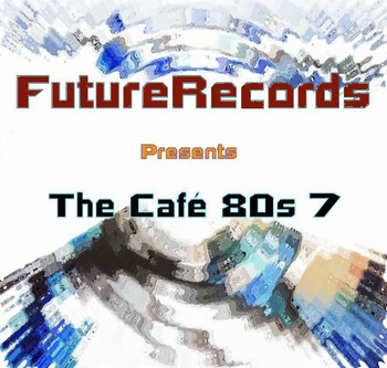 Alex Ivens (FutureRecords) - Cafe 80's Megamix 7 Frontqkdd4