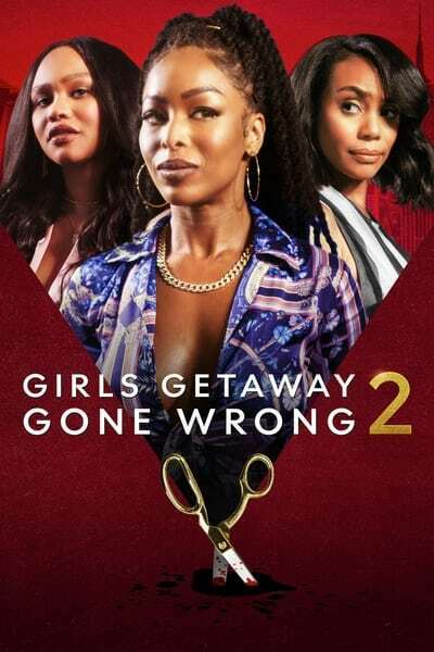 Girls Getaway Gone Wrong 2 (2022) 720p WEBRip x264-GalaxyRG