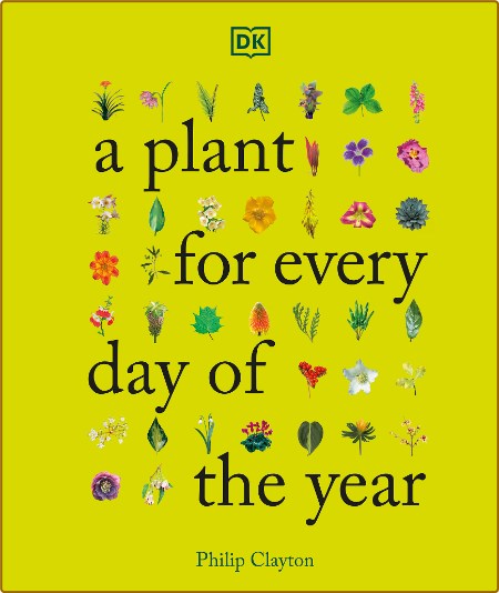 A Plant for Every Day of the Year By DK