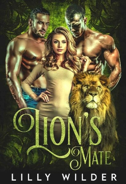 Lion's Mate  Paranormal Menage - Lilly Wilder