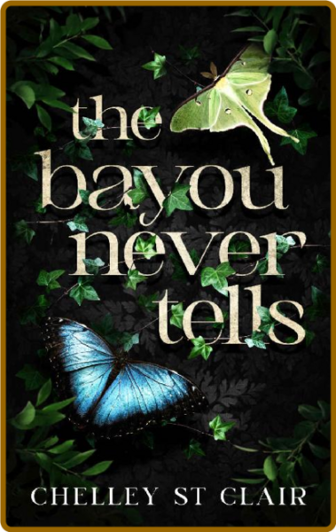 The BaYou Never Tells - Chelley St Clair