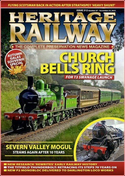 Heritage Railway Issue 312-27 October 2023