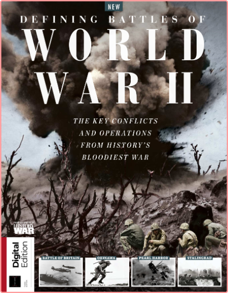 History of War Defining Battles of World War II 3rd-Edition 2022