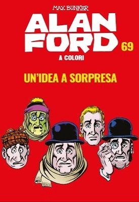 Alan Ford A Colori 69 - Un'Idea A Sorpresa (Luglio 2020)