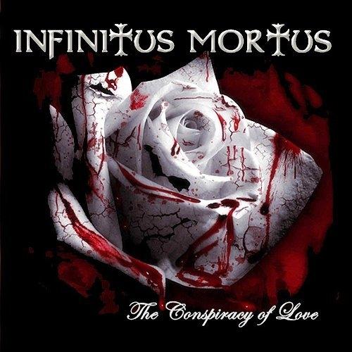 Infinitus Mortus - The Conspiracy Of Love (2012)