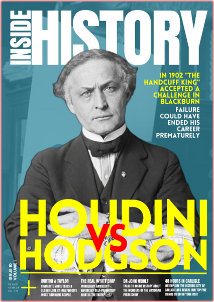 Inside History UK Issue 10 Houdini Vs Hodgson-February 2022