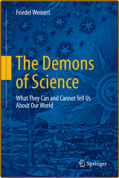 The Demons of Science - What They Can and Cannot Tell Us About Our World []