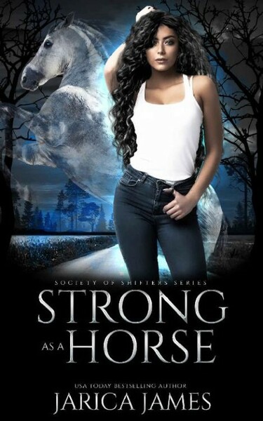 Strong as a Horse Society of S - Jarica James 