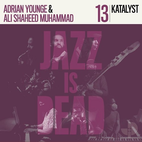 Adrian Younge, Ali Shaheed Muhammad & Katalyst - Jazz Is Dead 013