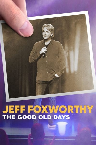 Jeff Foxworthy The Good Old Days (2022) 720p WEBRip-LAMA