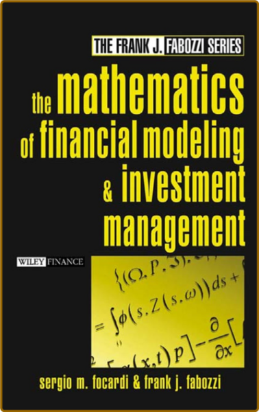 The Mathematics Of Financial Modeling And Investment Management 