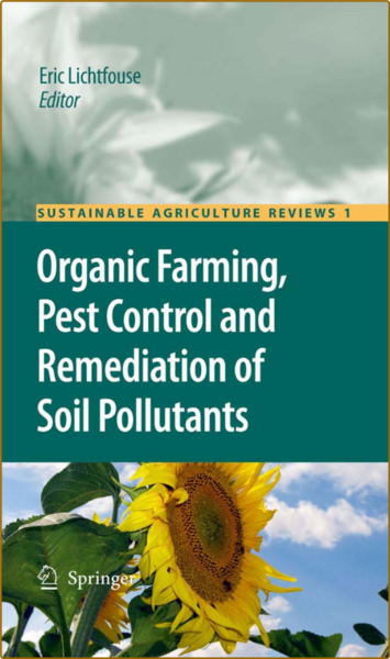 Organic Farming, Pest Control and Remediation of Soil Pollutants  Organic farming,...