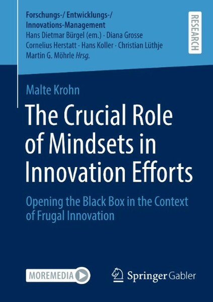The Crucial Role of Mindsets in Innovation Efforts - Opening the Black Box in the Context of Frugal Innovation 