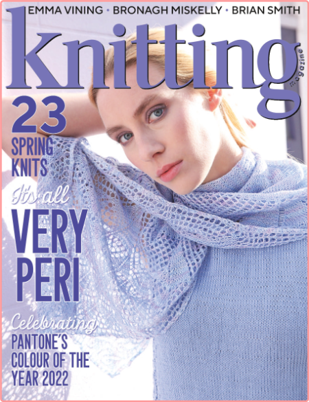 Knitting – Issue 231 – May 2022
