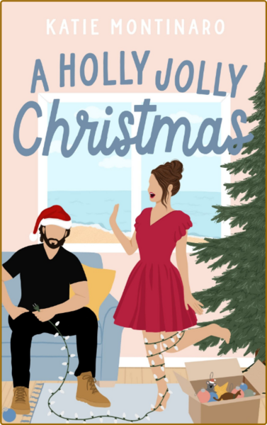A Holly Jolly Christmas - Katie Montinaro