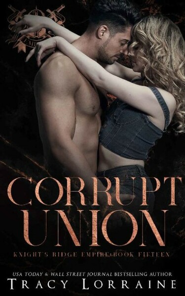 Corrupt Union  A Dark Mafia Rom - Tracy Lorraine