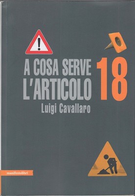Luigi Cavallaro - A cosa serve l'articolo 18 (2012)