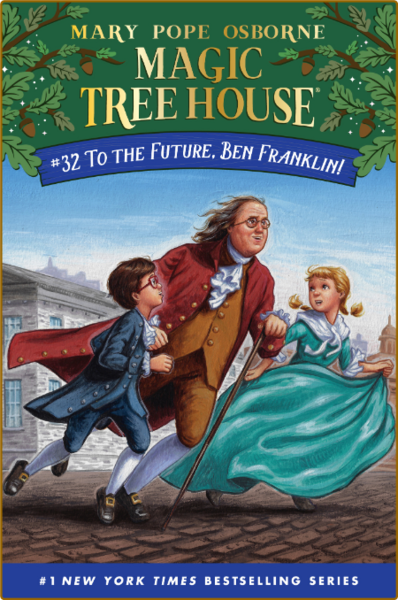 To the Future, Ben Franklin! by Mary Pope