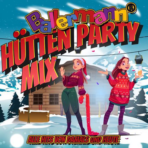 Ballermann Hütten Party Mix - Alle Hits von damals und heute (2022)