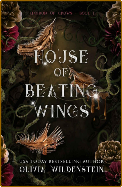 House of Beating Wings (The Kin - Olivia Wildenstein