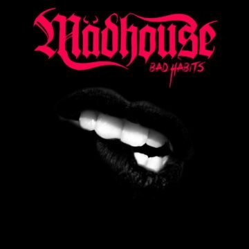 madhouse-bad-habits-2u4jc5.jpg
